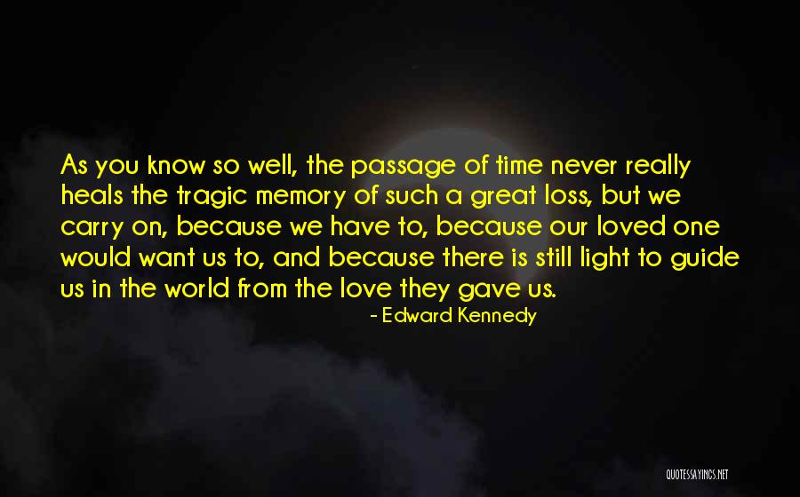 Time Heals Quotes By Edward Kennedy