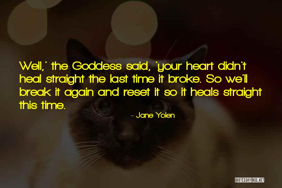 Time Heals Quotes By Jane Yolen