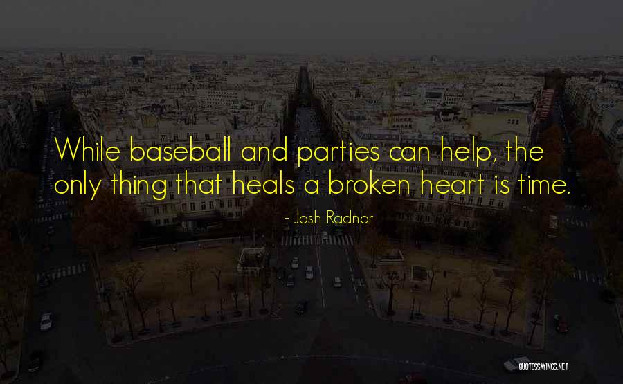 Time Heals Quotes By Josh Radnor