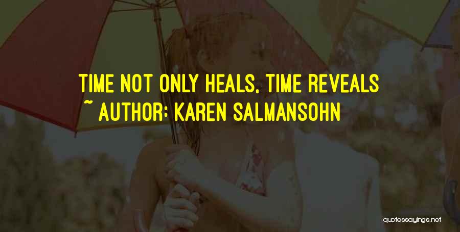 Time Heals Quotes By Karen Salmansohn