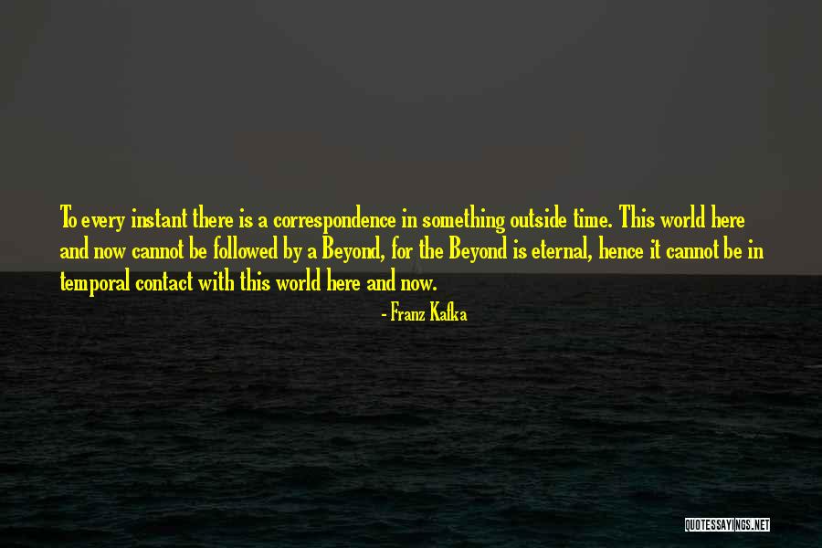Time Here And Now Quotes By Franz Kafka Time Here And Now Quotes By Franz Kafka