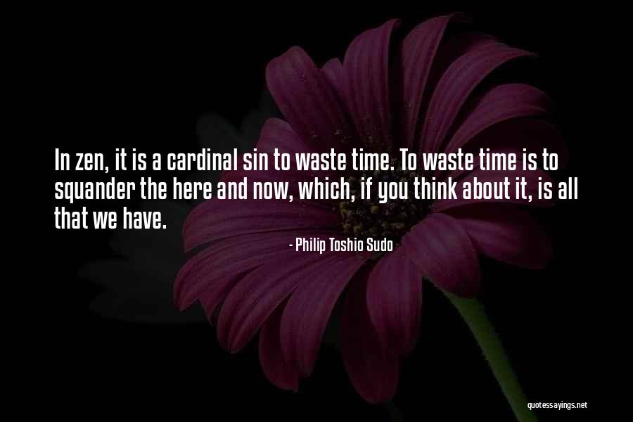Time Here And Now Quotes By Philip Toshio Sudo Time Here And Now Quotes By Philip Toshio Sudo