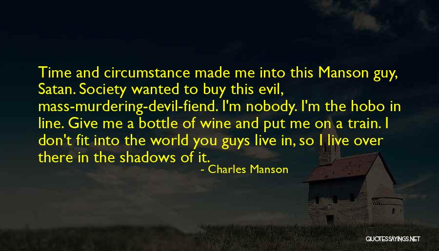 Time In A Bottle Quotes By Charles Manson Time In A Bottle Quotes By Charles Manson