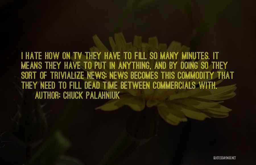 Time In Need Quotes By Chuck Palahniuk