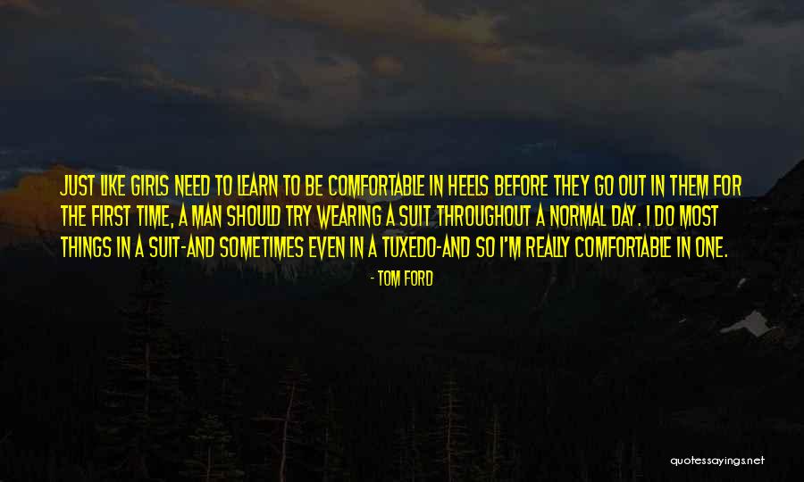 Time In Need Quotes By Tom Ford