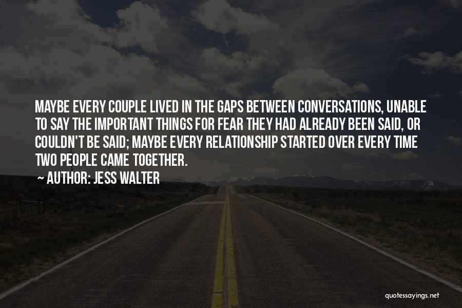 Time In Relationship Quotes By Jess Walter