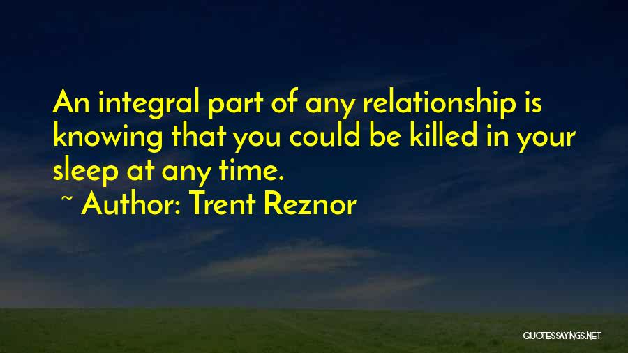 Time In Relationship Quotes By Trent Reznor