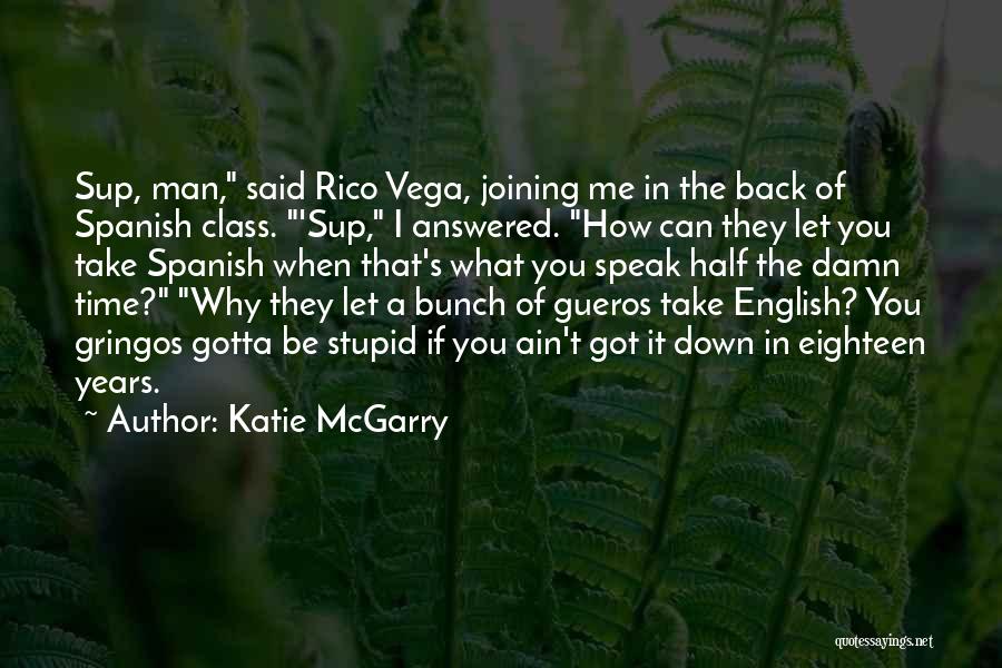 Time In Spanish Quotes By Katie McGarry