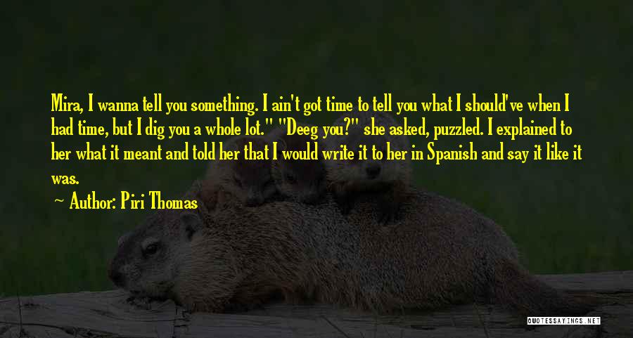 Time In Spanish Quotes By Piri Thomas