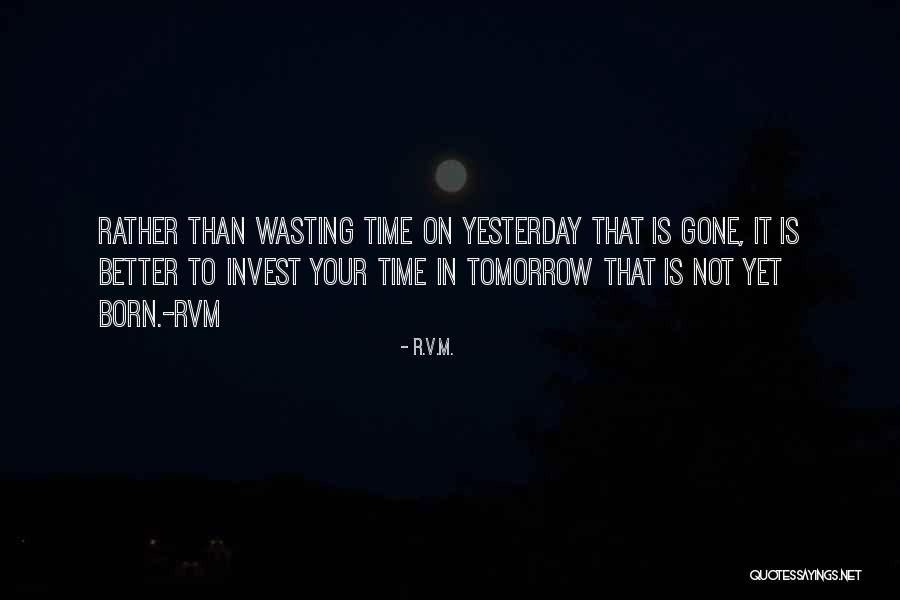 Time Invest Quotes By R.v.m. Time Invest Quotes By R.v.m.