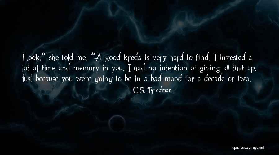 Time Invested Quotes By C.S. Friedman Time Invested Quotes By C.S. Friedman