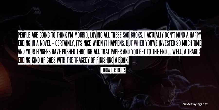 Time Invested Quotes By Julia L. Roberts Time Invested Quotes By Julia L. Roberts