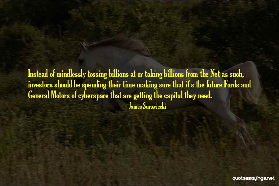 Time Investors Quotes By James Surowiecki Time Investors Quotes By James Surowiecki