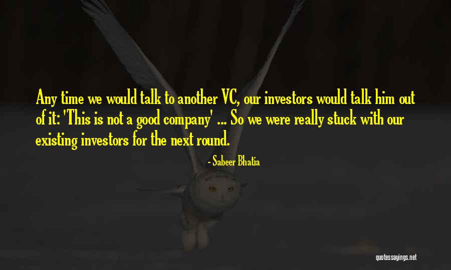 Time Investors Quotes By Sabeer Bhatia Time Investors Quotes By Sabeer Bhatia