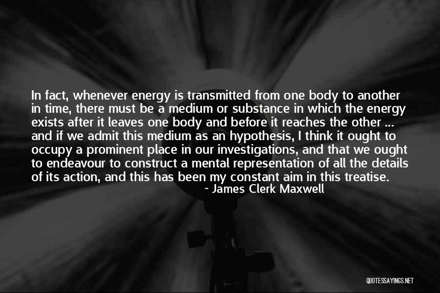Time Is A Construct Quotes By James Clerk Maxwell Time Is A Construct Quotes By James Clerk Maxwell