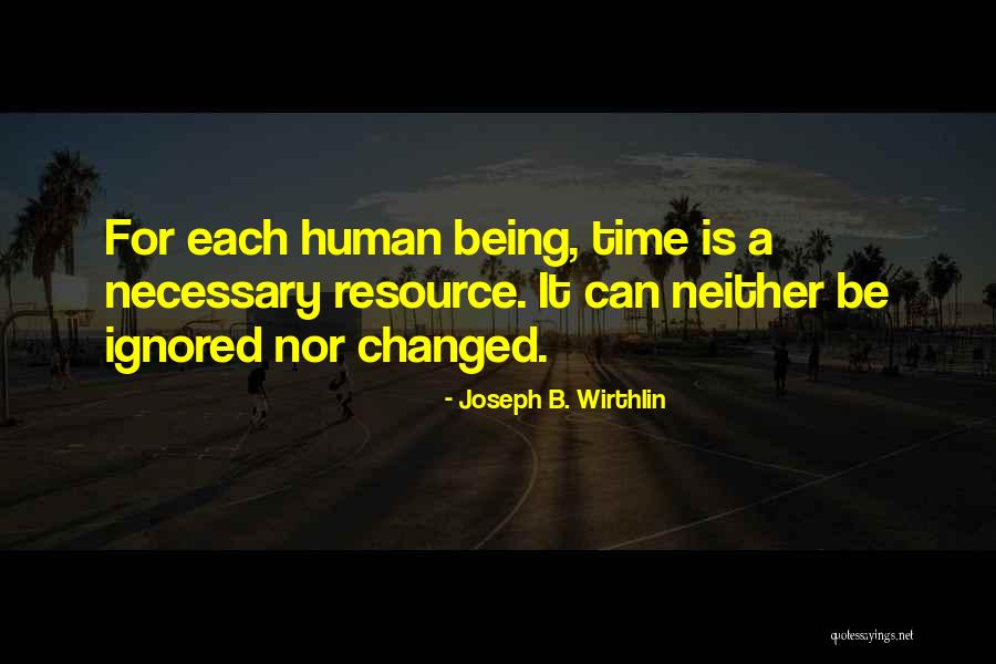 Time Is A Resource Quotes By Joseph B. Wirthlin Time Is A Resource Quotes By Joseph B. Wirthlin