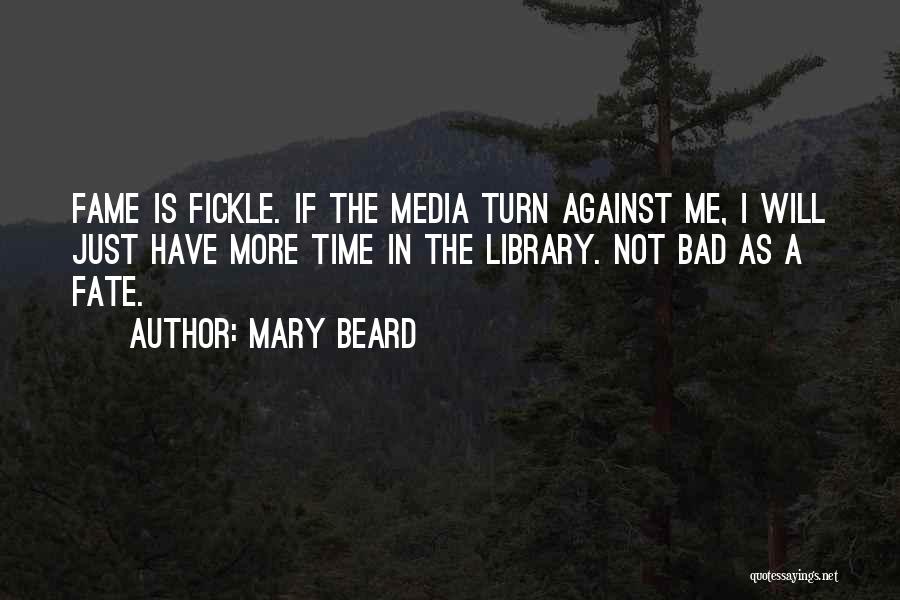 Time Is Against Me Quotes By Mary Beard