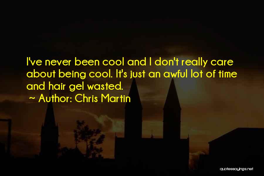 Time Is Being Wasted Quotes By Chris Martin