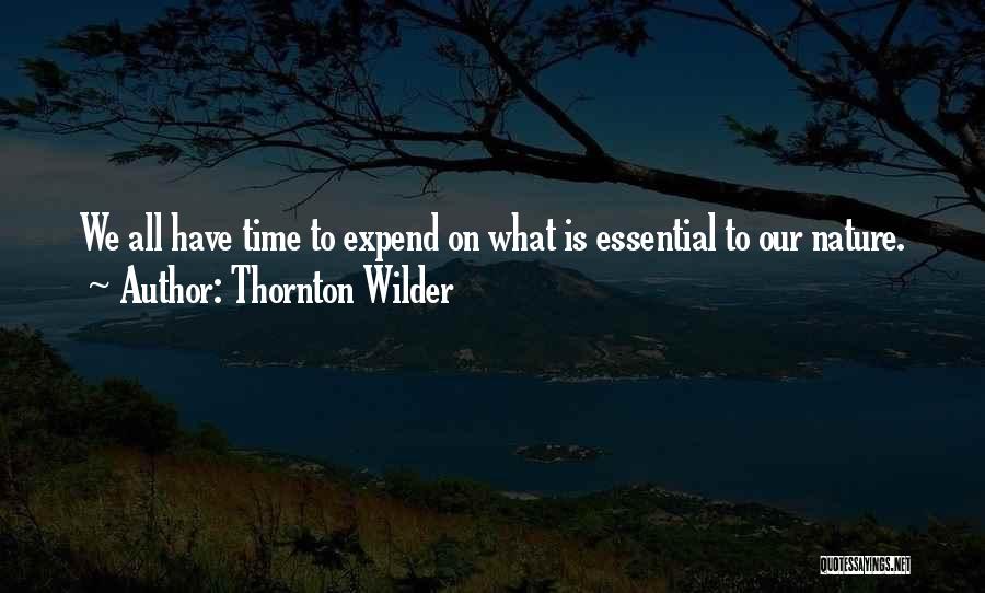 Time Is Essential Quotes By Thornton Wilder