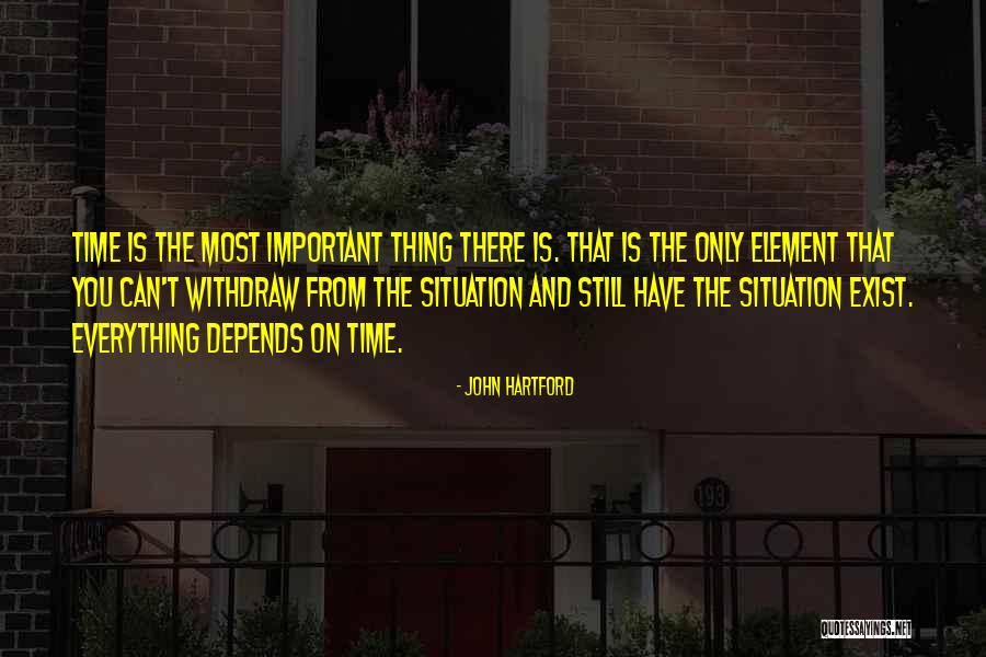 Time Is Everything Quotes By John Hartford Time Is Everything Quotes By John Hartford