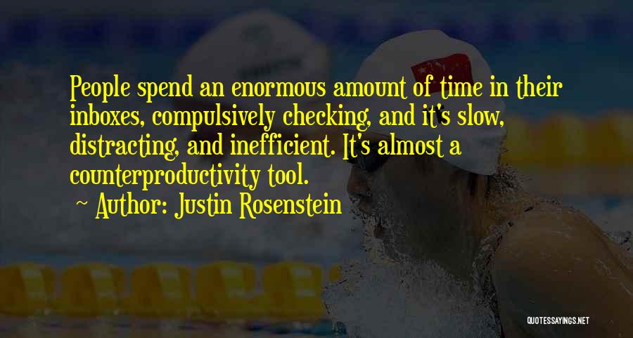 Time Is Going So Slow Quotes By Justin Rosenstein