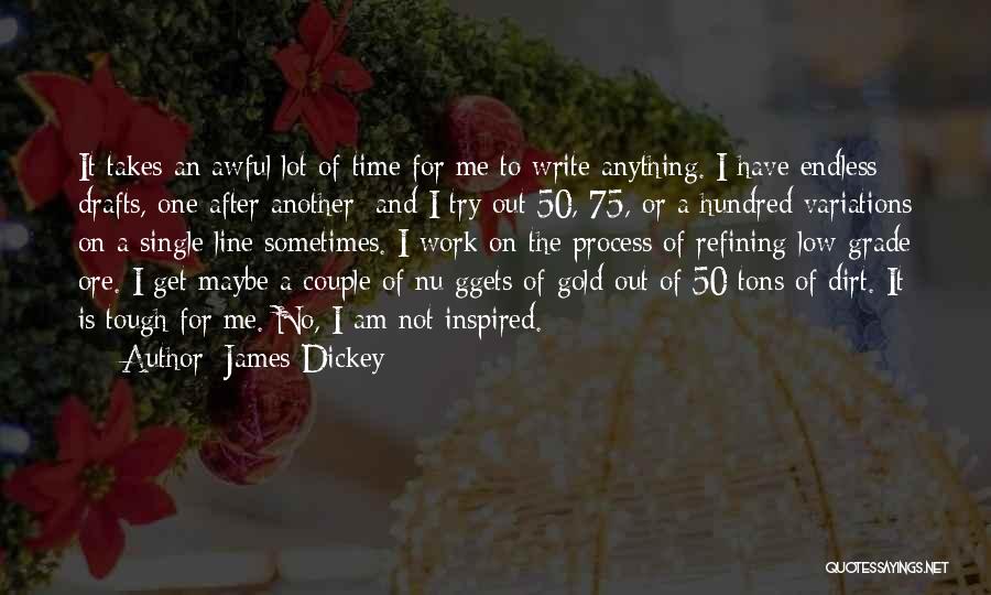 Time Is Gold Quotes By James Dickey