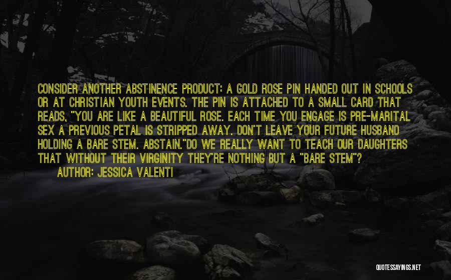 Time Is Gold Quotes By Jessica Valenti