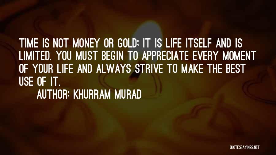 Time Is Gold Quotes By Khurram Murad