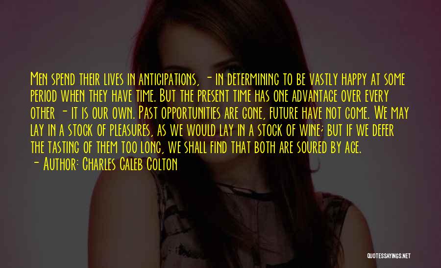 Time Is Gone Quotes By Charles Caleb Colton