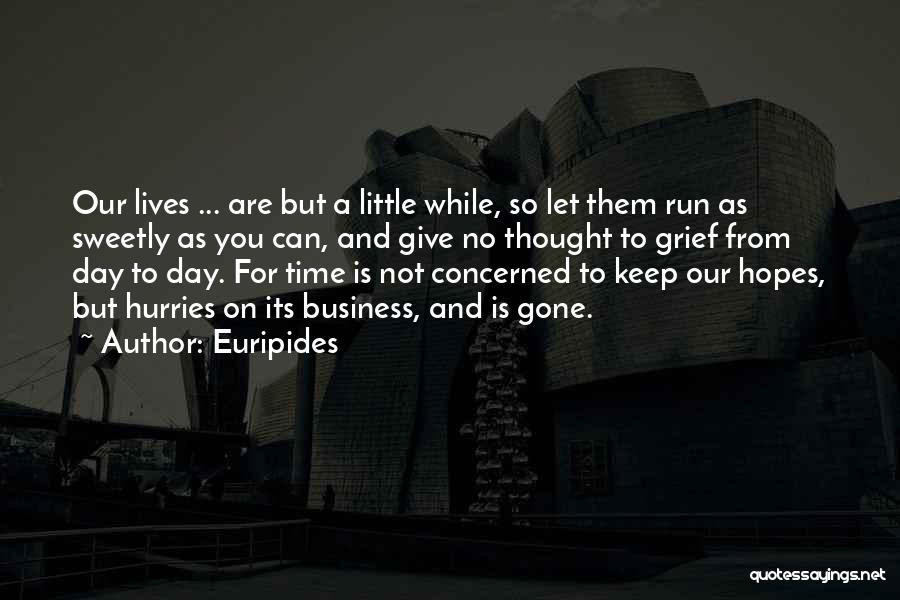 Time Is Gone Quotes By Euripides