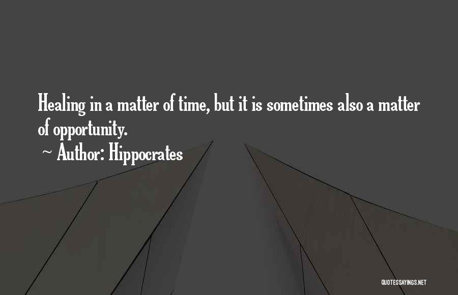 Time Is Healing Quotes By Hippocrates