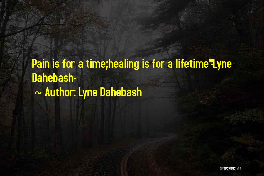 Time Is Healing Quotes By Lyne Dahebash