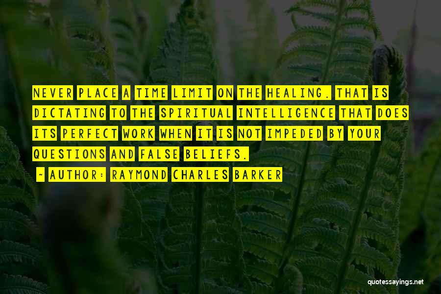 Time Is Healing Quotes By Raymond Charles Barker