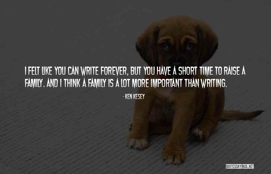 Time Is Important Quotes By Ken Kesey Time Is Important Quotes By Ken Kesey