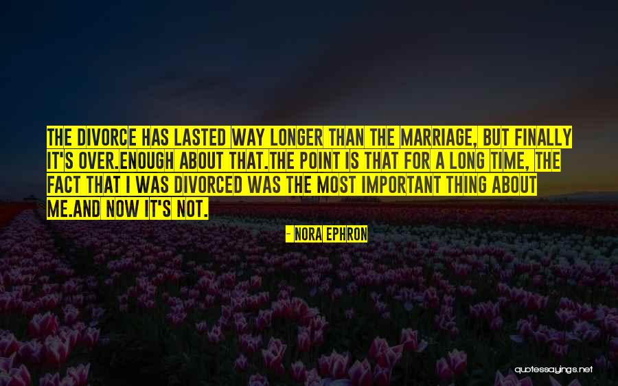 Time Is Important Quotes By Nora Ephron