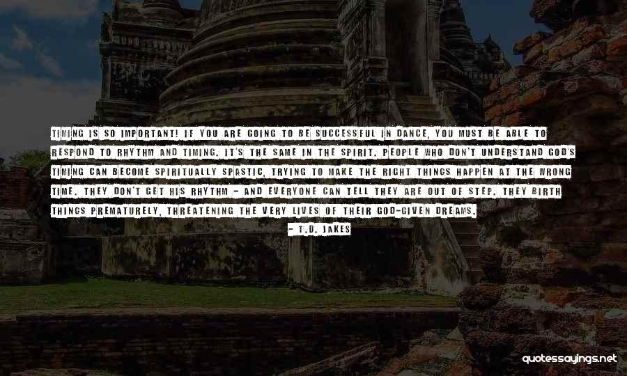 Time Is Important Quotes By T.D. Jakes Time Is Important Quotes By T.D. Jakes