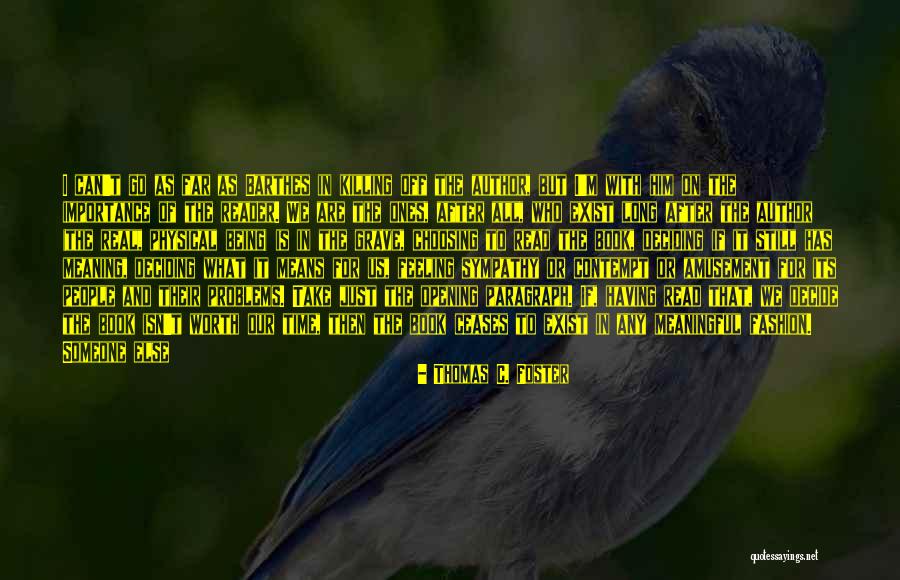 Time Is Killing You Quotes By Thomas C. Foster Time Is Killing You Quotes By Thomas C. Foster