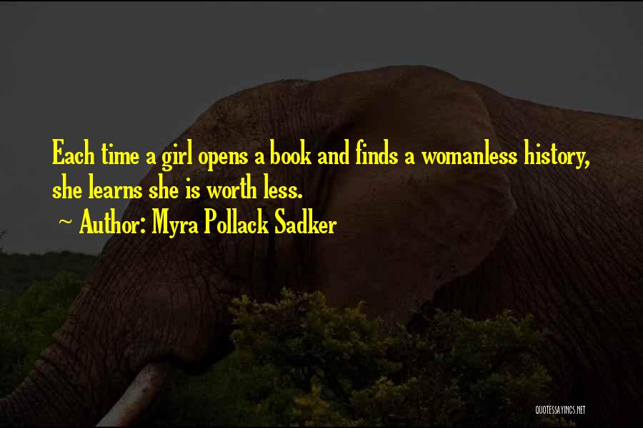 Time Is Less Quotes By Myra Pollack Sadker