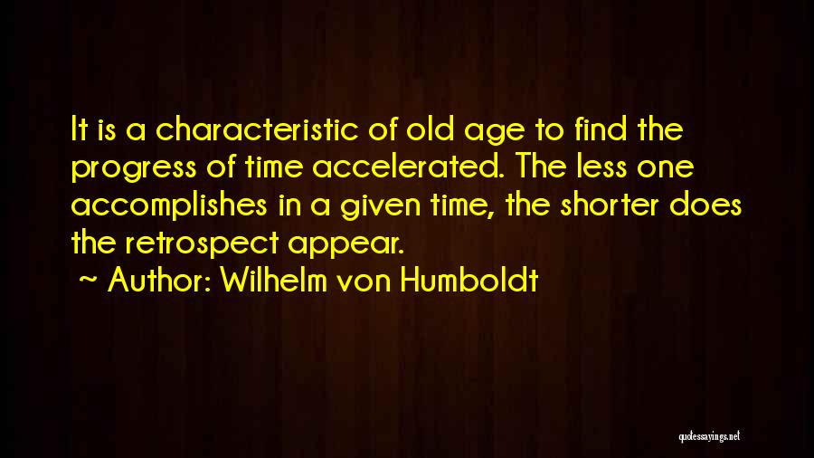 Time Is Less Quotes By Wilhelm Von Humboldt