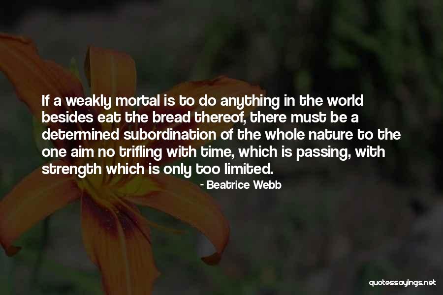 Time Is Limited Quotes By Beatrice Webb Time Is Limited Quotes By Beatrice Webb