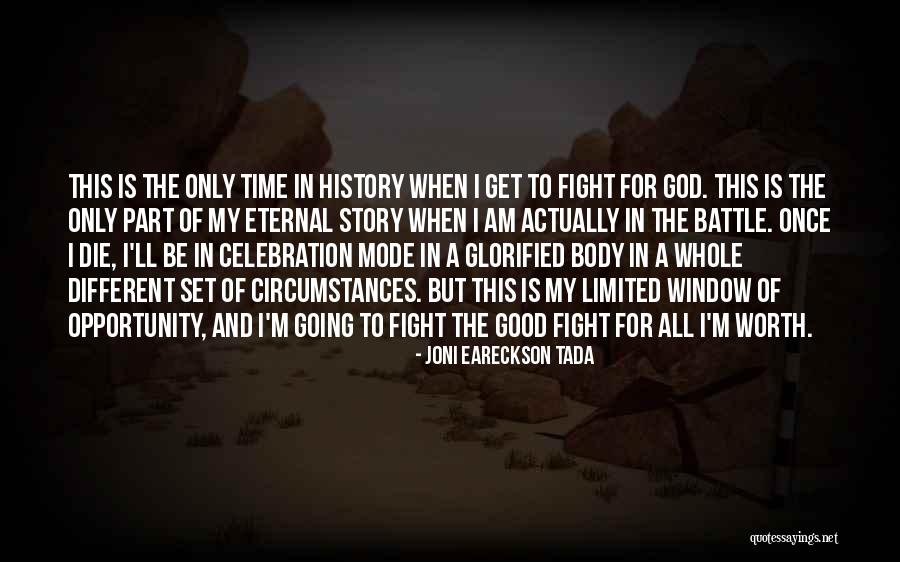 Time Is Limited Quotes By Joni Eareckson Tada Time Is Limited Quotes By Joni Eareckson Tada