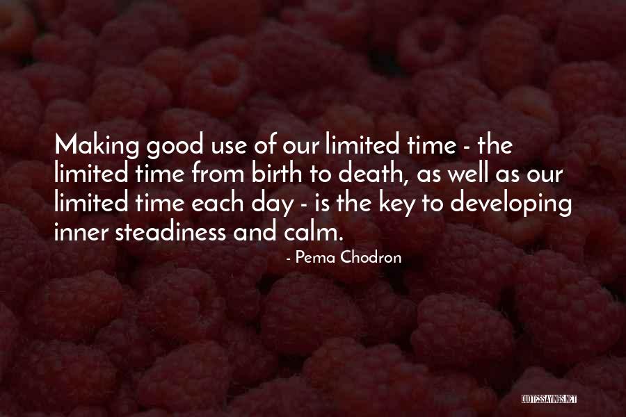 Time Is Limited Quotes By Pema Chodron