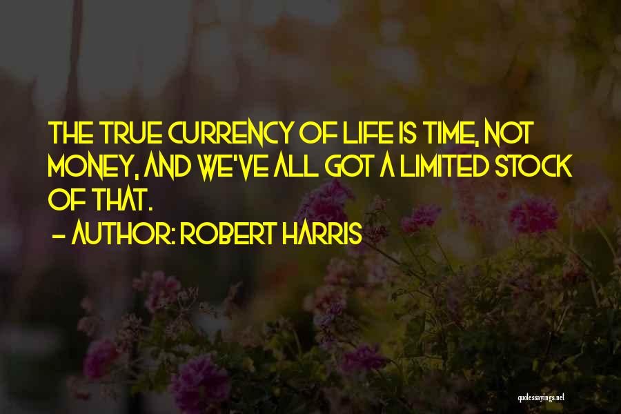 Time Is Limited Quotes By Robert Harris