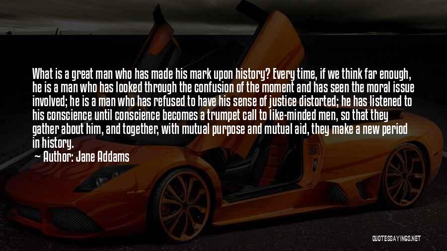 Time Is Man Made Quotes By Jane Addams