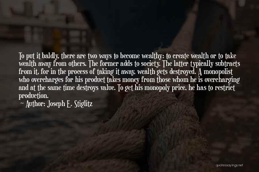 Time Is Money Quotes By Joseph E. Stiglitz