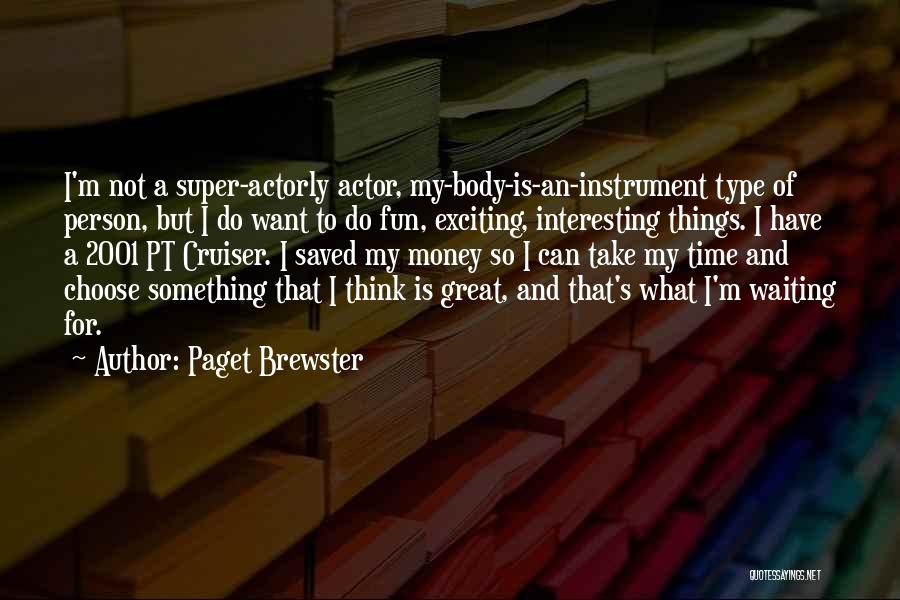 Time Is Money Quotes By Paget Brewster