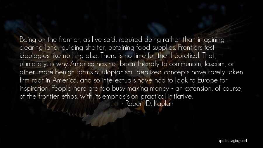 Time Is Money Quotes By Robert D. Kaplan Time Is Money Quotes By Robert D. Kaplan