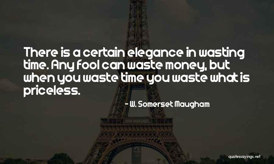 Time Is Money Quotes By W. Somerset Maugham