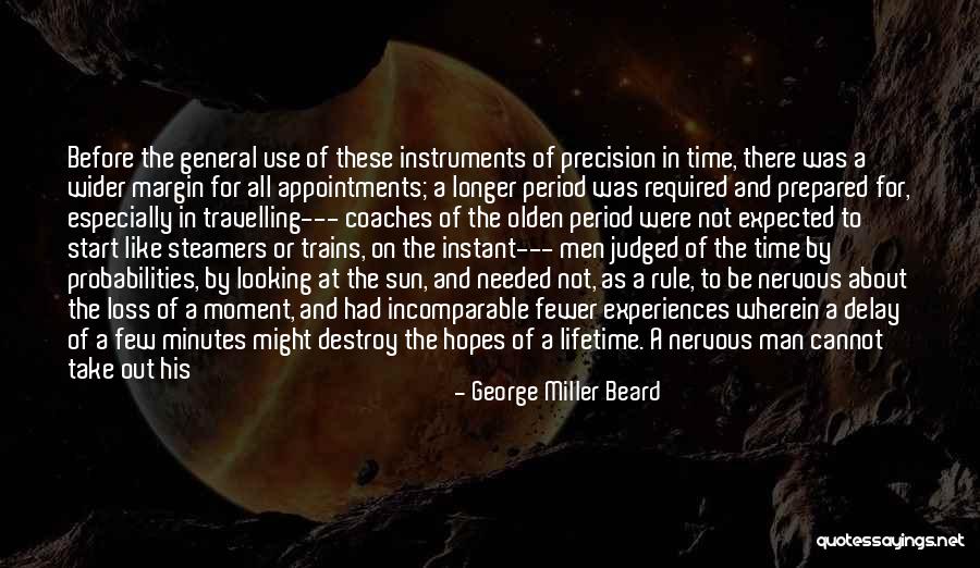 Time Is Near Quotes By George Miller Beard