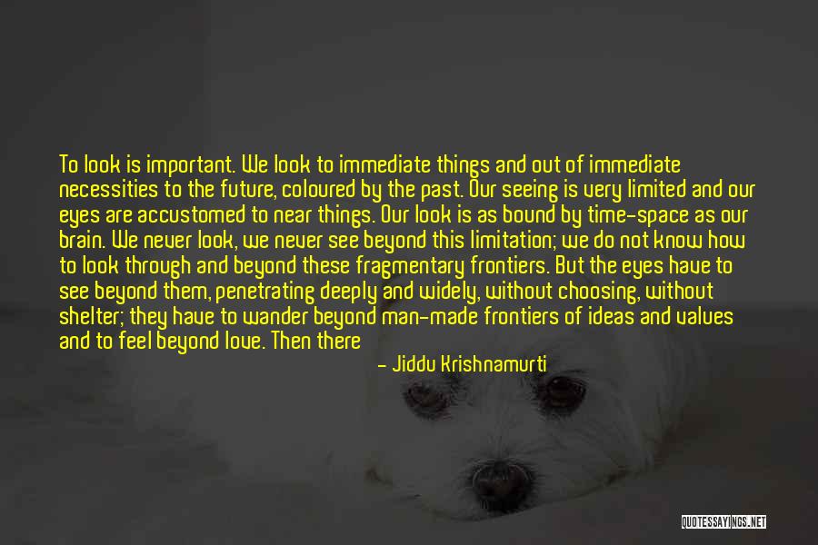 Time Is Near Quotes By Jiddu Krishnamurti